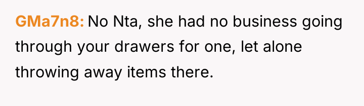 GMa7n8 No Nta, she had no business going through your...