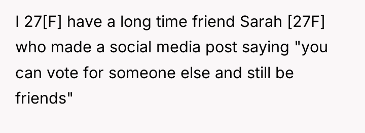 I 27[F] have a long time friend Sarah [27F] who...