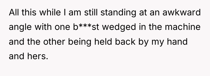 All this while I am still standing at an awkward...