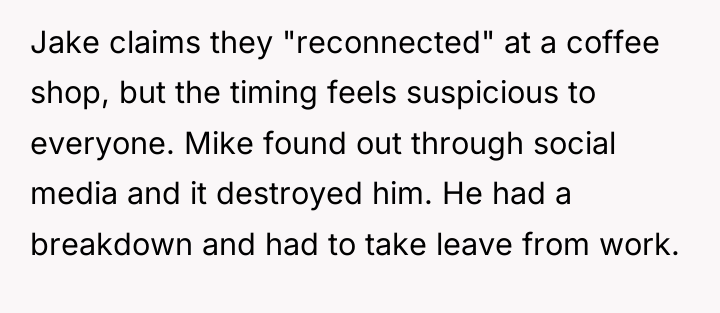 Jake claims they "reconnected" at a coffee shop, but the...