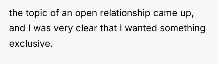 the topic of an open relationship came up, and I...