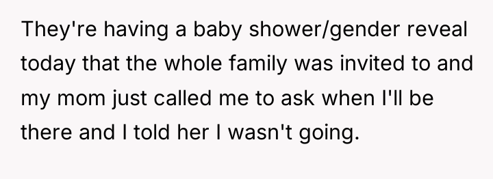 They're having a baby shower/gender reveal today that the whole...