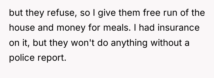 but they refuse, so I give them free run of...