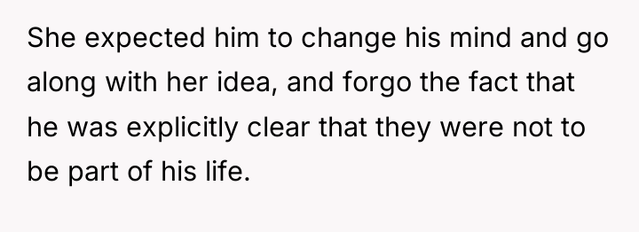 She expected him to change his mind and go along...
