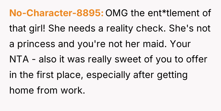 No-Character-8895 OMG the ent*tlement of that girl! She needs a...