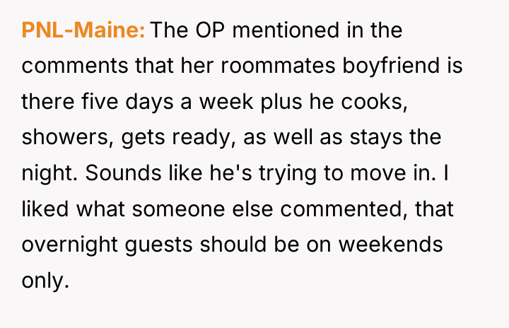 PNL-Maine The OP mentioned in the comments that her roommates...