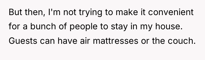 But then, I'm not trying to make it convenient for...