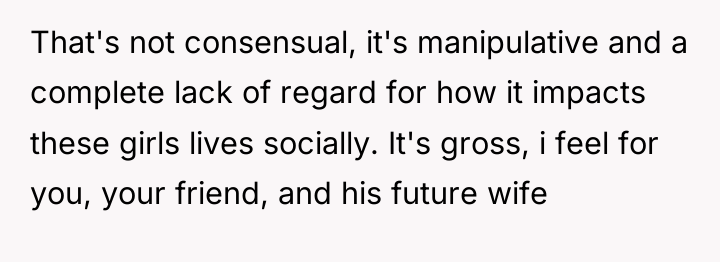 That's not consensual, it's manipulative and a complete lack of...