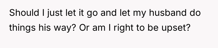 Should I just let it go and let my husband...