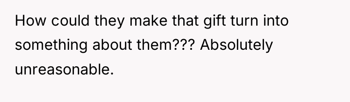 How could they make that gift turn into something about...