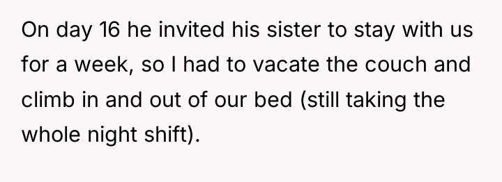 On day 16 he invited his sister to stay with...