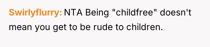 Swirlyflurry NTA Being "childfree" doesn't mean you get to be...