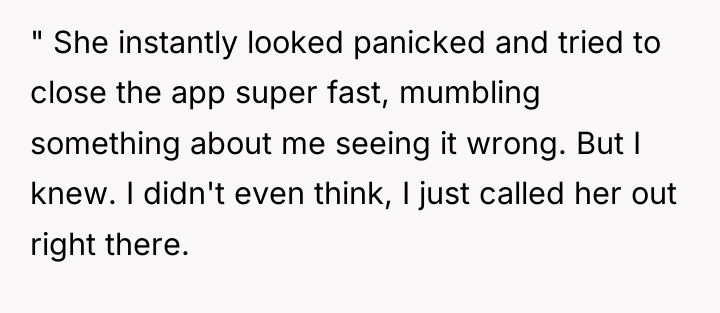 " She instantly looked panicked and tried to close the...