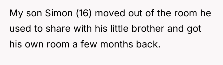 My son Simon (16) moved out of the room he...