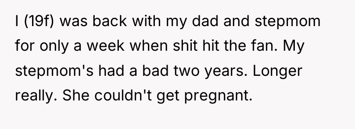 I (19f) was back with my dad and stepmom for...