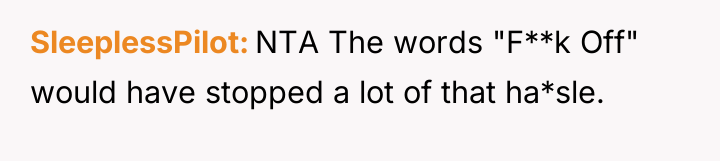 SleeplessPilot NTA The words "F**k Off" would have stopped a...
