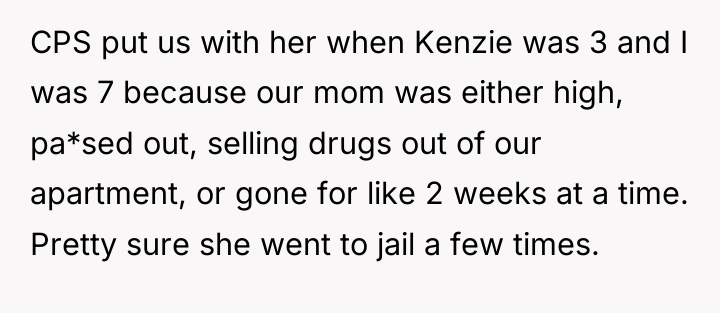 CPS put us with her when Kenzie was 3 and...