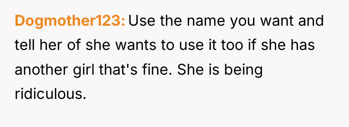 Dogmother123 Use the name you want and tell her of...