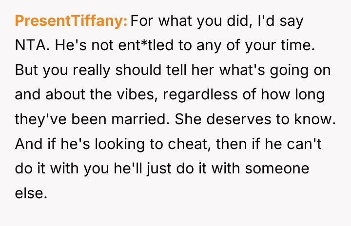 PresentTiffany For what you did, I'd say NTA. He's not...
