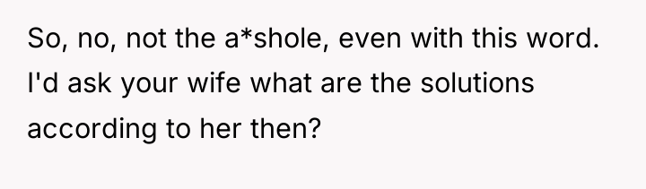 So, no, not the a*shole, even with this word. I'd...