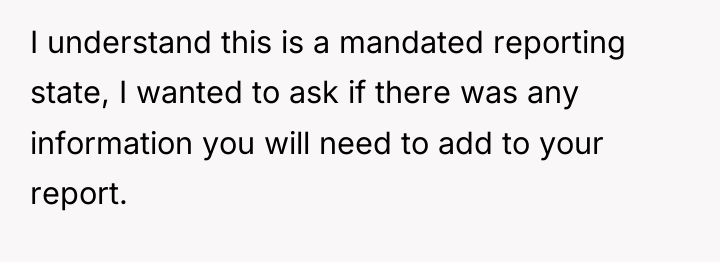 I understand this is a mandated reporting state, I wanted...