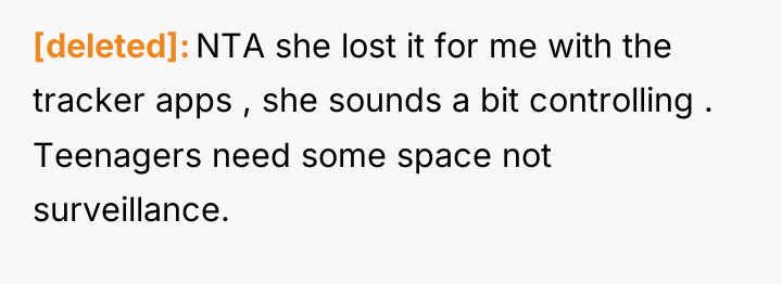 [deleted] NTA she lost it for me with the tracker...