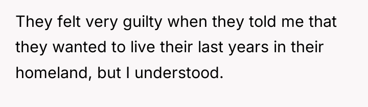 They felt very guilty when they told me that they...