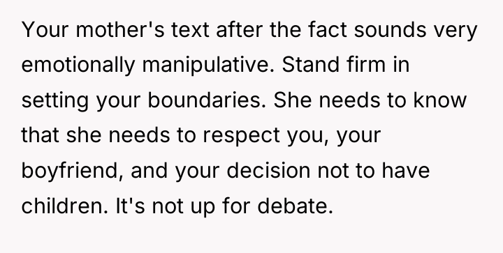 Your mother's text after the fact sounds very emotionally manipulative....