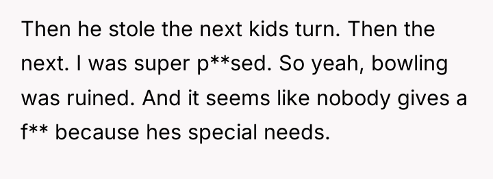 Then he stole the next kids turn. Then the next....
