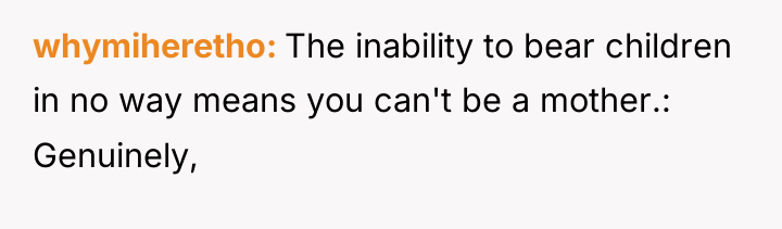 whymiheretho The inability to bear children in no way means...