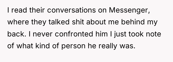 I read their conversations on Messenger, where they talked shit...