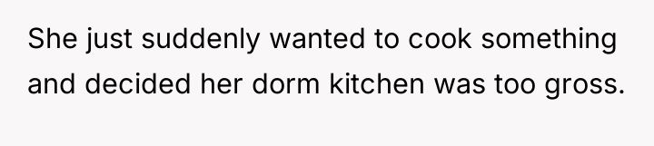 She just suddenly wanted to cook something and decided her...