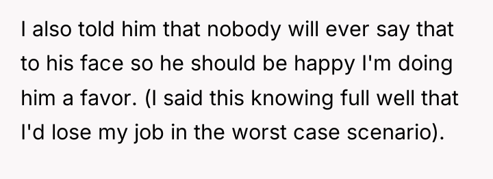 I also told him that nobody will ever say that...