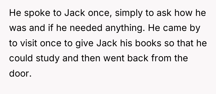 He spoke to Jack once, simply to ask how he...