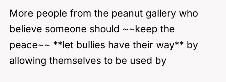 More people from the peanut gallery who believe someone should...