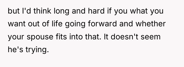 but I'd think long and hard if you what you...
