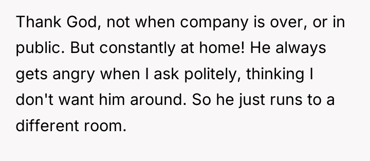 Thank God, not when company is over, or in public....