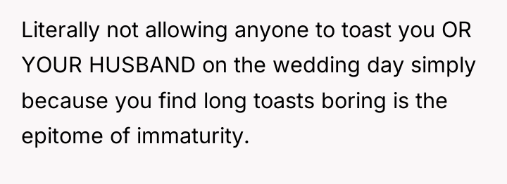Literally not allowing anyone to toast you OR YOUR HUSBAND...