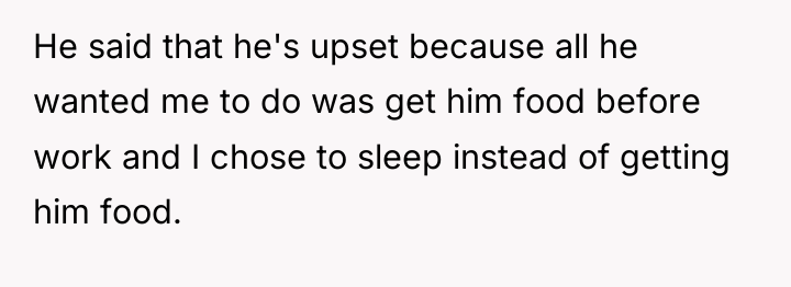 He said that he's upset because all he wanted me...
