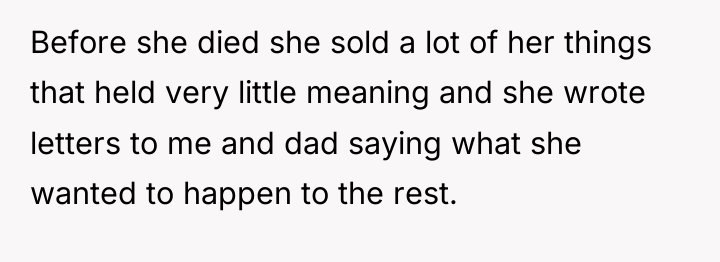 Before she died she sold a lot of her things...