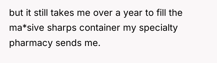 but it still takes me over a year to fill...