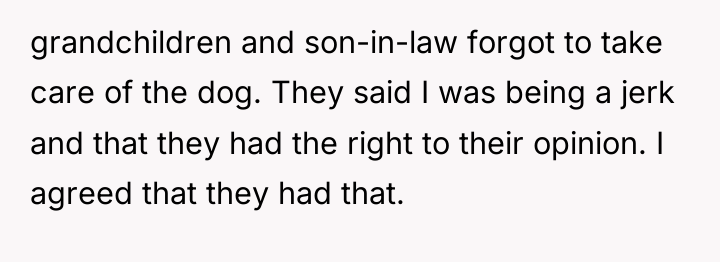 grandchildren and son-in-law forgot to take care of the dog....
