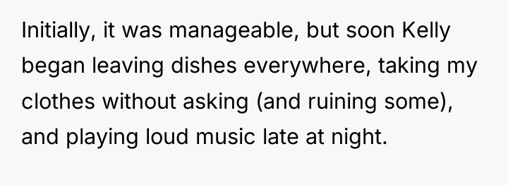 Initially, it was manageable, but soon Kelly began leaving dishes...