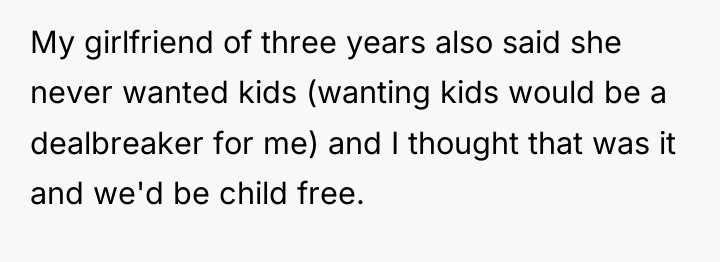 My girlfriend of three years also said she never wanted...