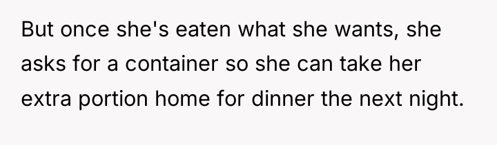 But once she's eaten what she wants, she asks for...