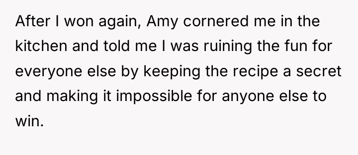 After I won again, Amy cornered me in the kitchen...