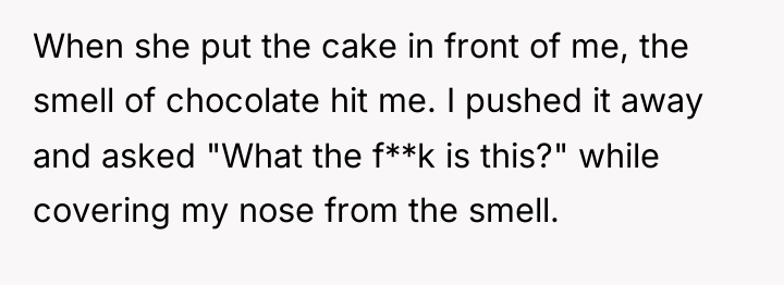 When she put the cake in front of me, the...