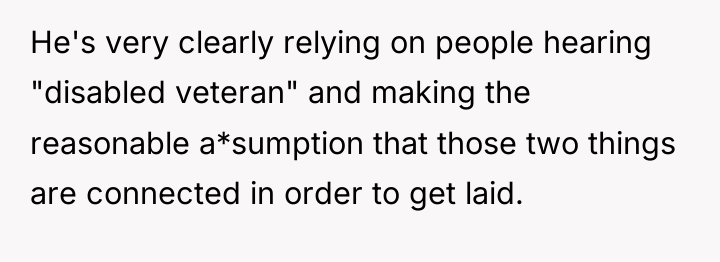 He's very clearly relying on people hearing "disabled veteran" and...