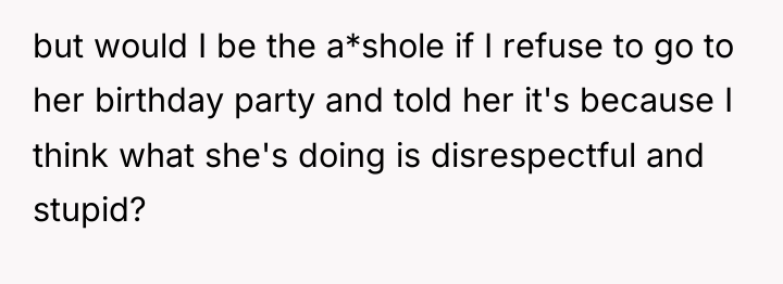 but would I be the a*shole if I refuse to...