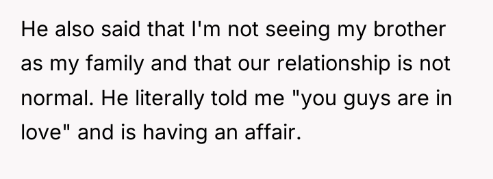 He also said that I'm not seeing my brother as...